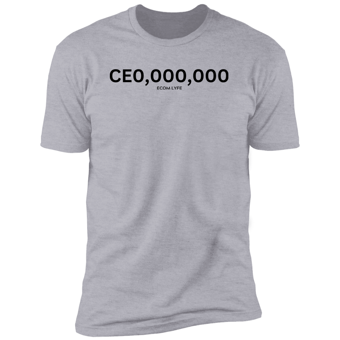 CEO Ecom Lyfe T-Shirt